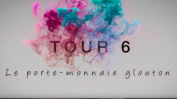 Tour : "le Porte-monnaie glouton"